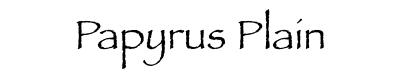 Papyrus Plain Font for Place Cards